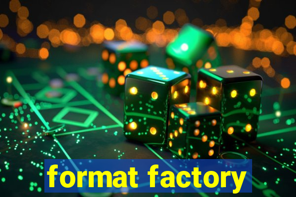 format factory